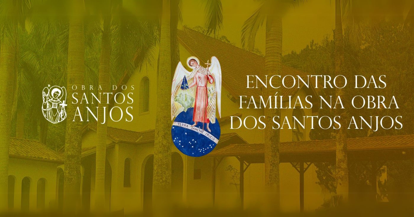 Encontro das Famílias para não Consagrados ao Anjo da Guarda - 31 de agosto