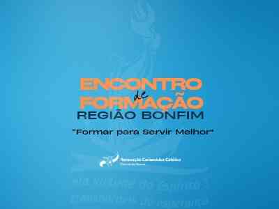 ENCONTRO DE FORMAÇÃO - REGIÃO BONFIM