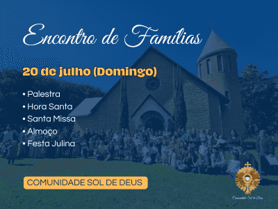 3º Encontro de Famílias - Comunidade Sol de Deus