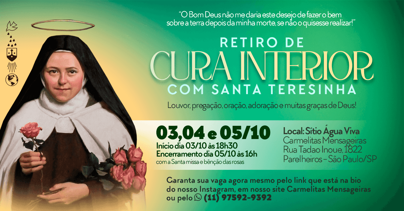 Retiro de Cura Interior com Santa Teresinha (somente domingo)
