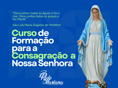 Curso de Formação para a Consagração a Nossa Senhora
